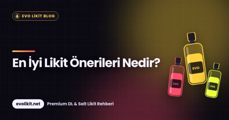 En İyi Likit Önerileri Nedir?
