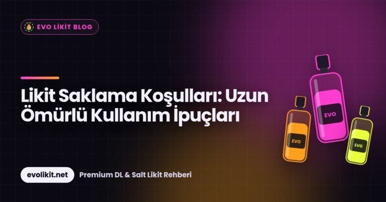 Likit Saklama Koşulları: Uzun Ömürlü Kullanım İpuçları